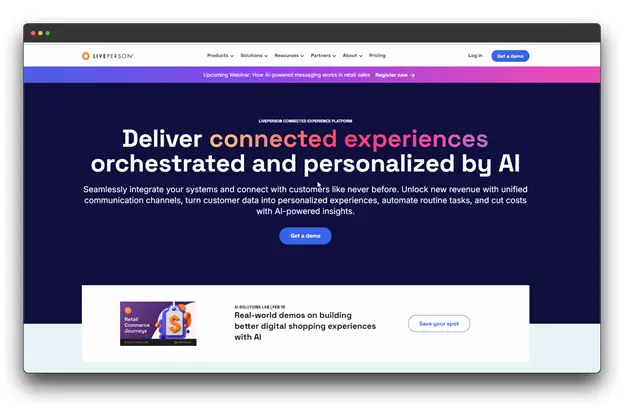Screenshot of the LivePerson website, a platform specializing in AI-powered customer engagement. The headline reads, "Deliver connected experiences orchestrated and personalized by AI." The page emphasizes unified communication channels, personalized experiences, and AI-driven insights. Showcases LivePerson as a comprehensive website chatbot and AI chatbot solution.