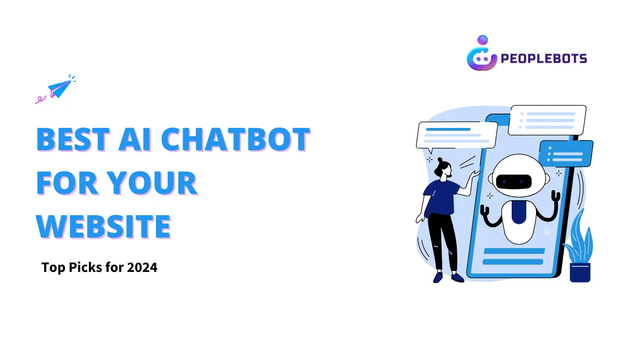 A woman interacts with an AI chatbot on her smartphone. The text "BEST AI CHATBOT FOR YOUR WEBSITE" is displayed prominently, along with the tagline "Top Picks for 2024." The Peoplebots logo is visible in the top right corner. This image highlights the benefits of using an AI chatbot to enhance website engagement and customer service.